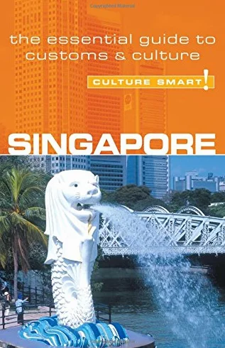 Singapore - Culture Smart!: The Essential Guide to Customs & Culture