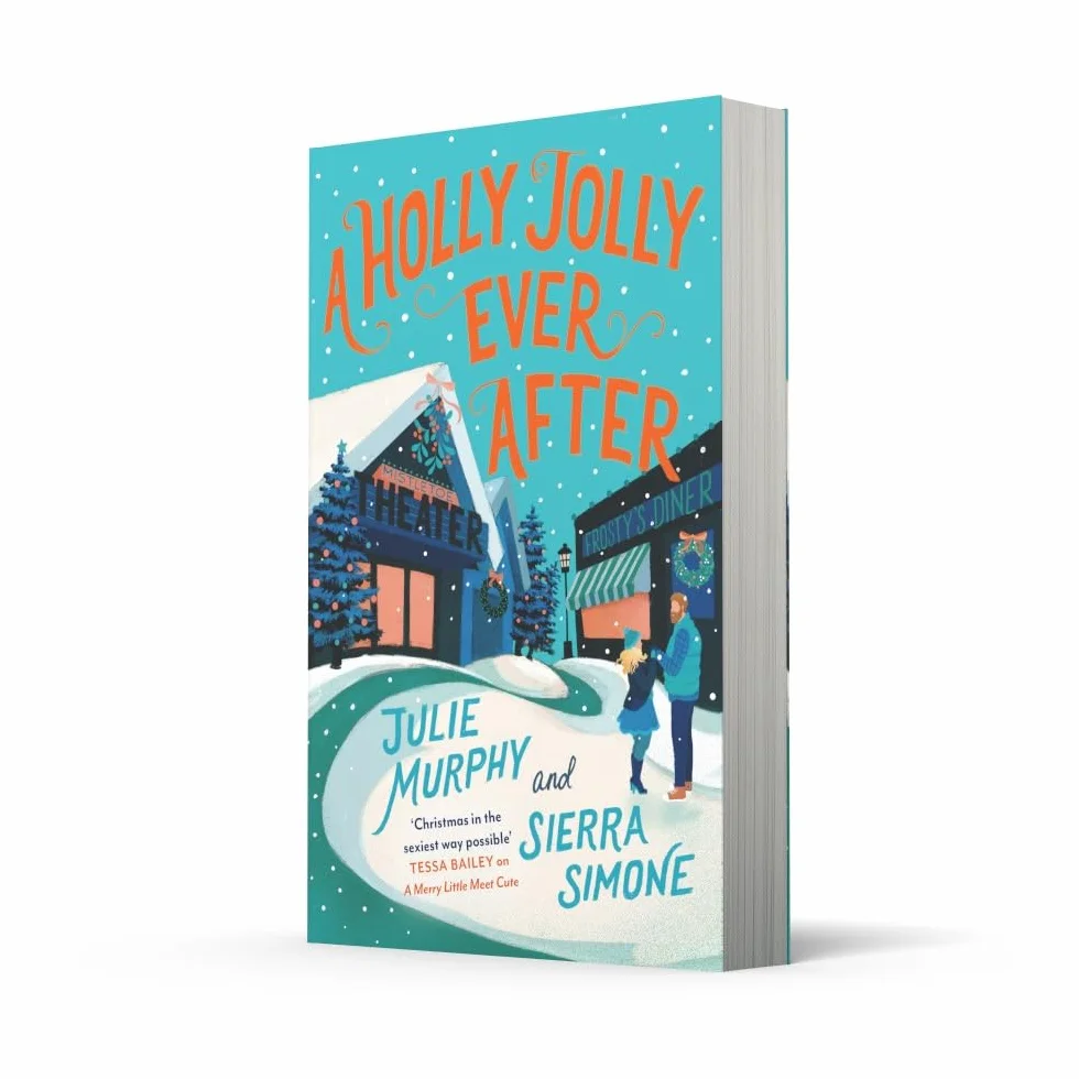 A Holly Jolly Ever After: a steamy, romantic, laugh-out-loud funny Christmas rom-com