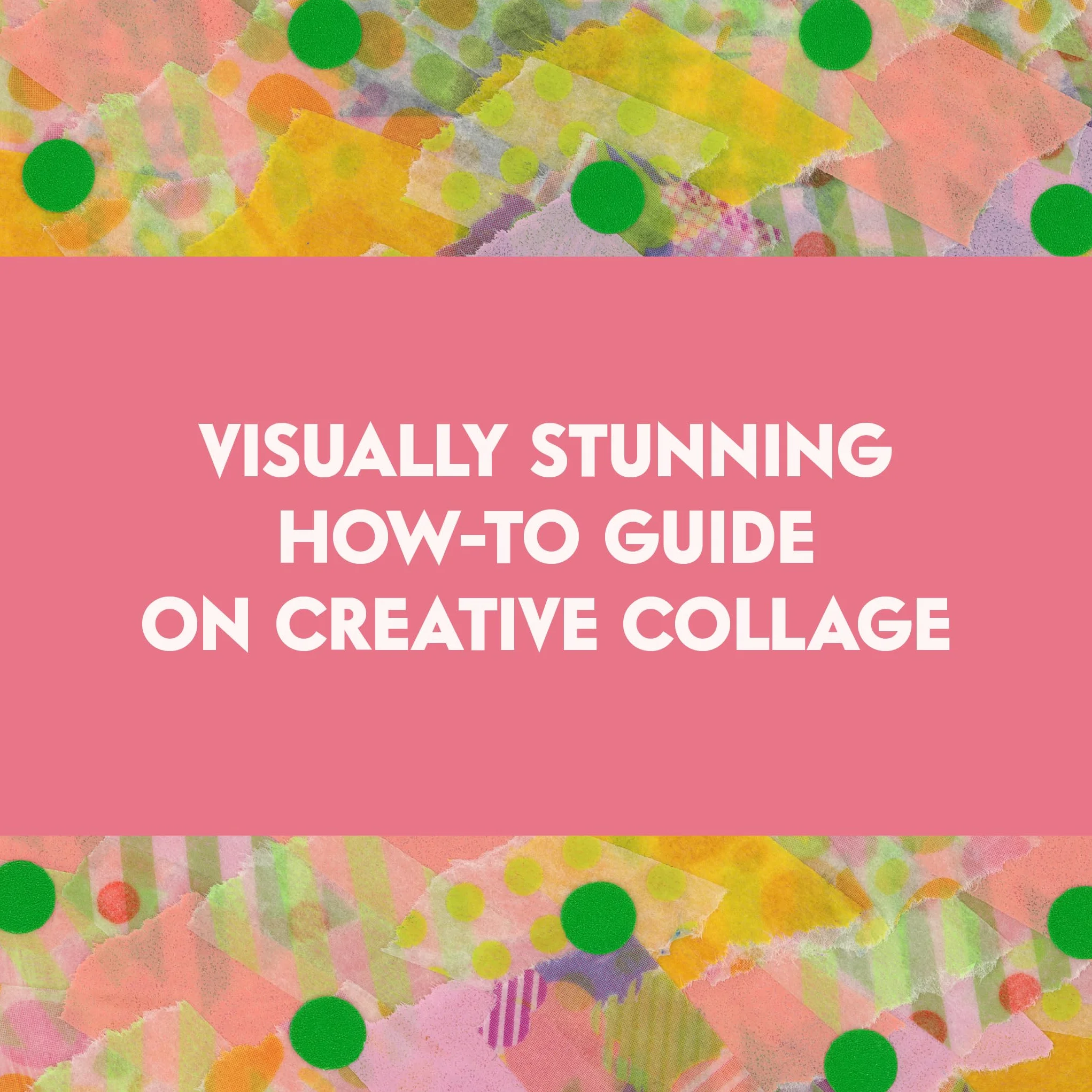Creative Collage: Techniques, Projects, and Inspiration