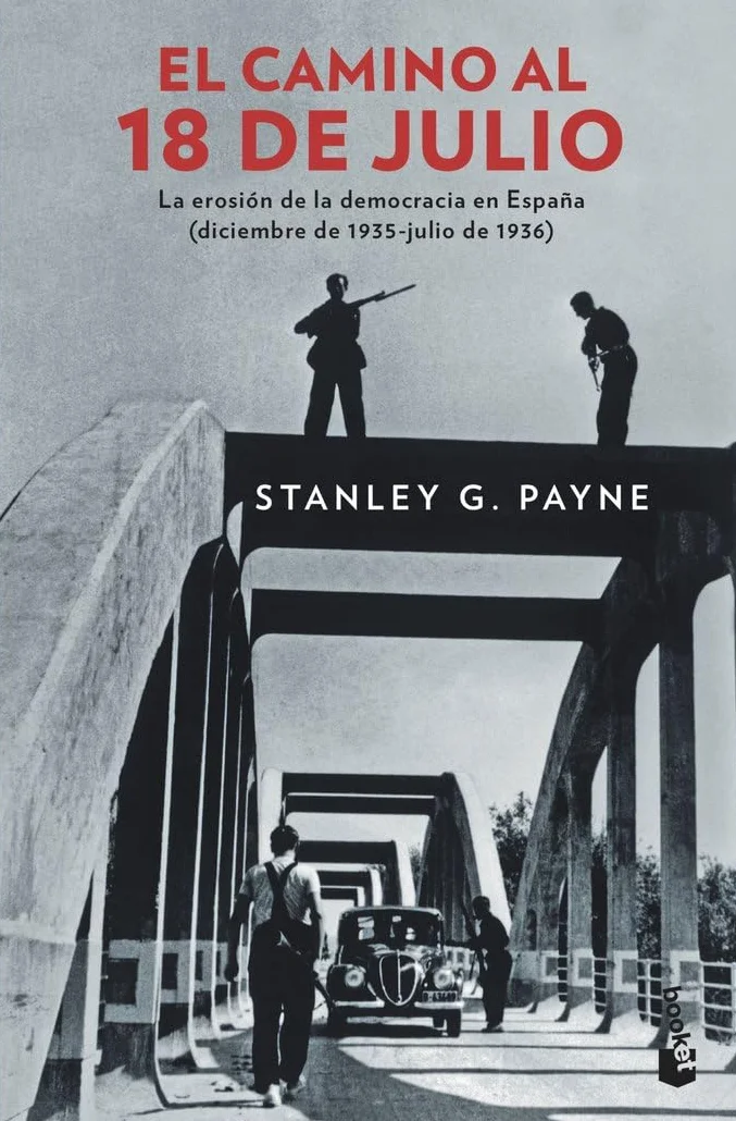 El camino al 18 de julio: La erosión de la democrácia en España (diciembre de 1935 - julio de 1936)