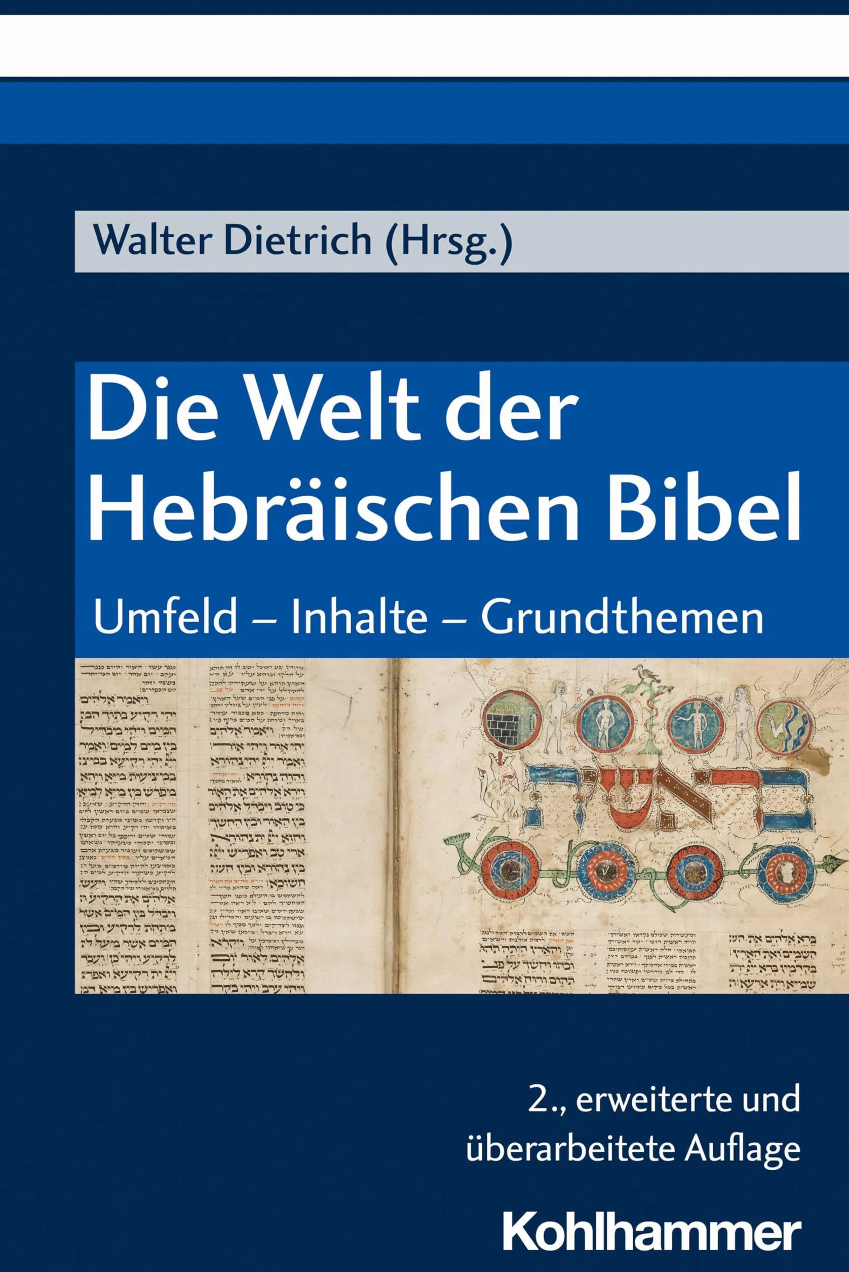 Die Welt Der Hebraischen Bibel: Umfeld - Inhalte - Grundthemen