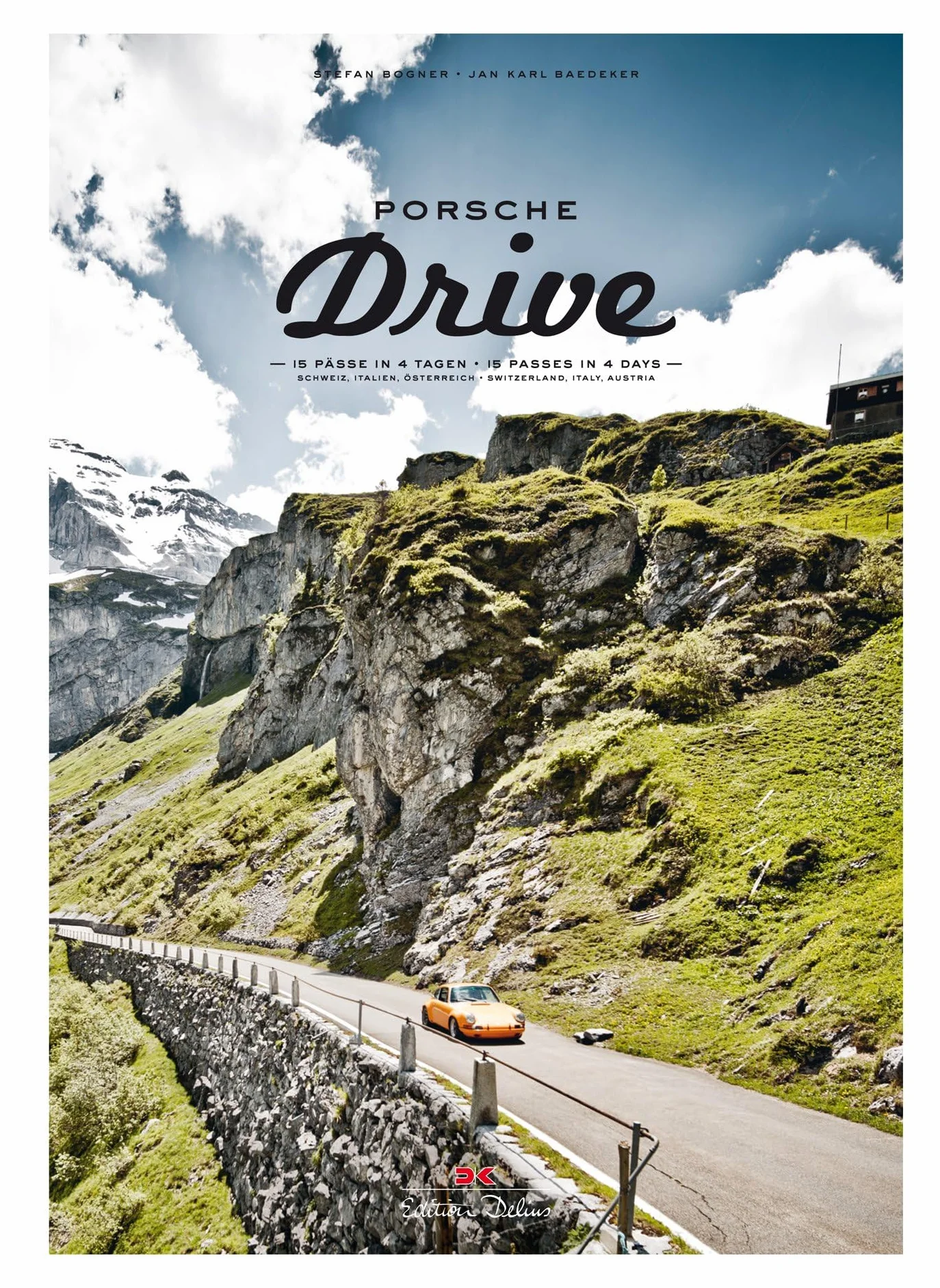 Porsche Drive: 15 Passes in 4 Days; Switzerland, Italy, Austria