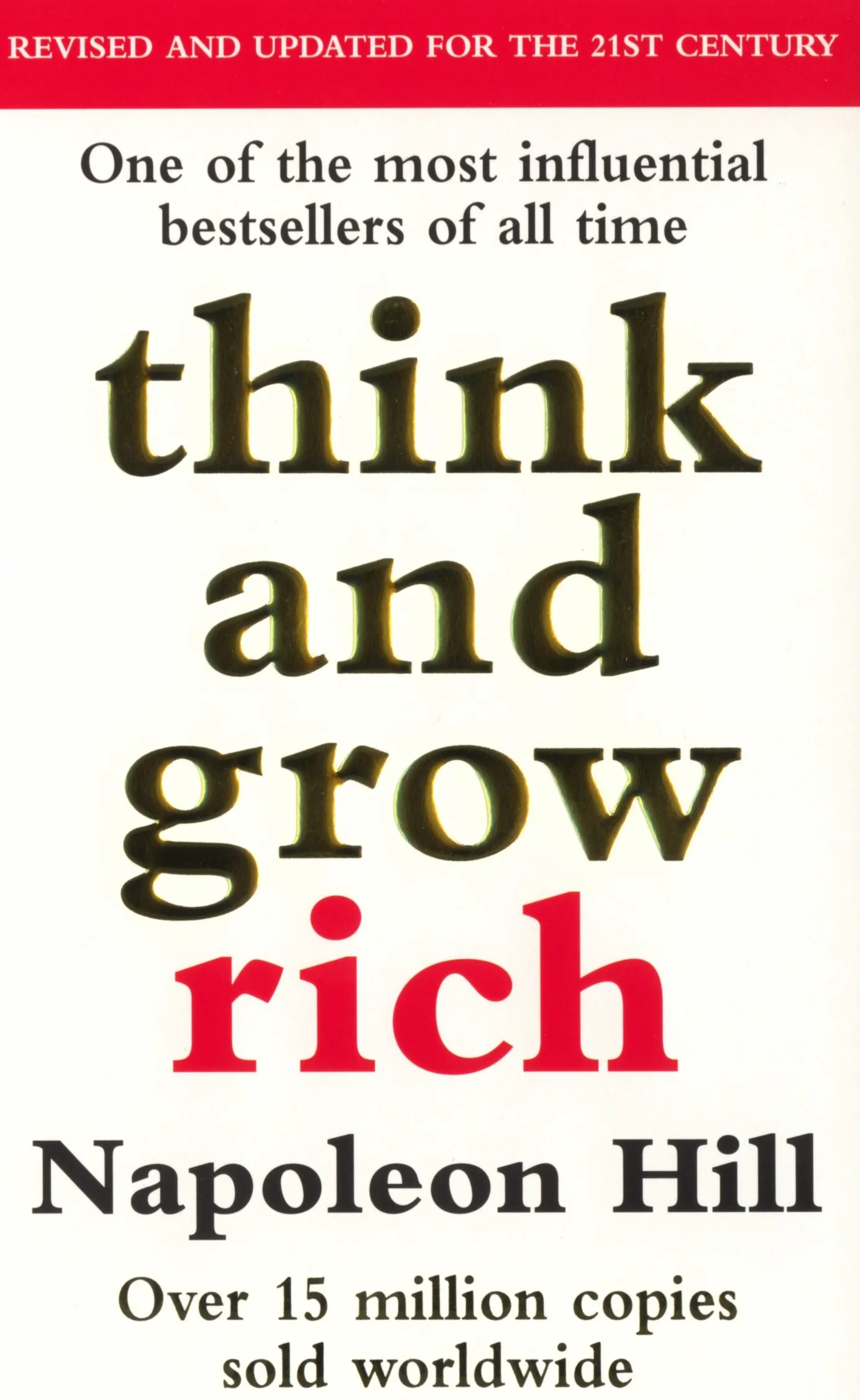 Think And Grow Rich: The inspiring bestseller to help you change your life and achieve success