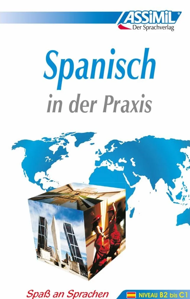 Spanisch in der praxis (livre seul): Fortgeschrittenenkurs für Deutschsprechende