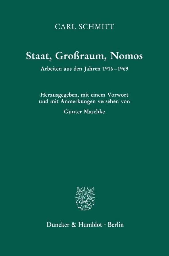 Staat, Grossraum, Nomos: Arbeiten Aus Den Jahren 1916-1969