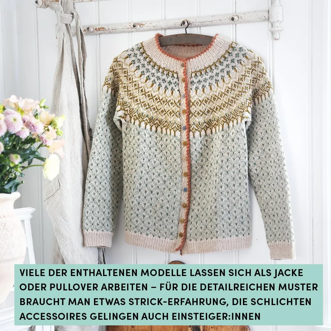 Traumhafte Strickjacken aus Norwegen: Wunderschöne Cardigans, Pullover und Accessoires mit harmonischem Farbenspiel