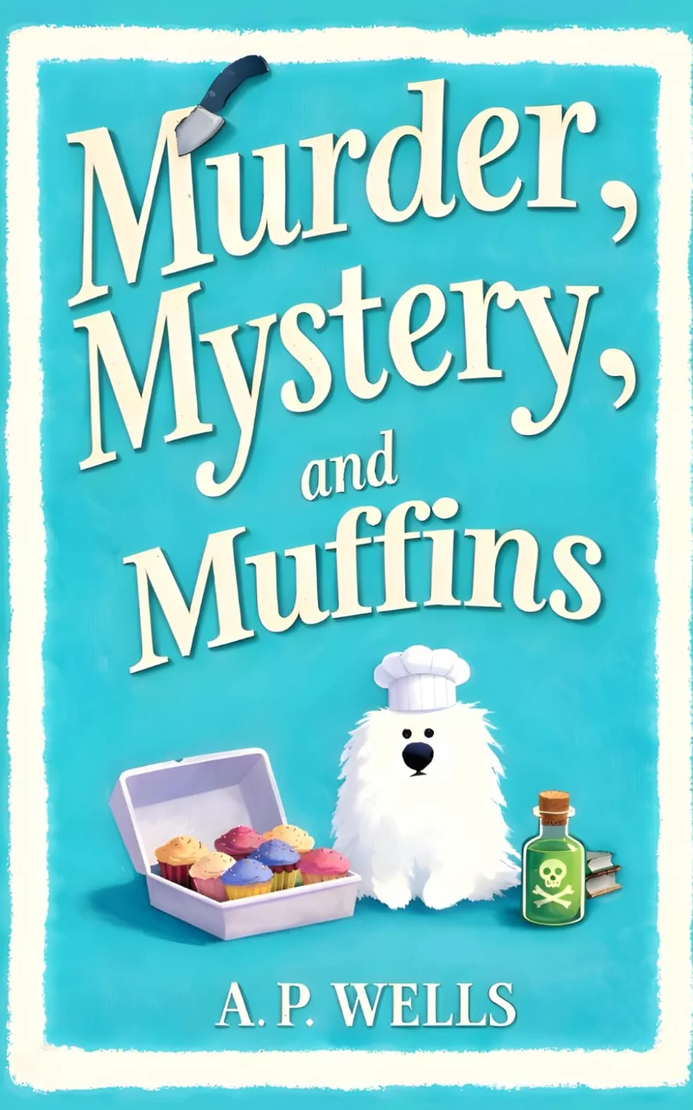Murder, Mystery, and Muffins: A Small Town Cozy Murder Mystery