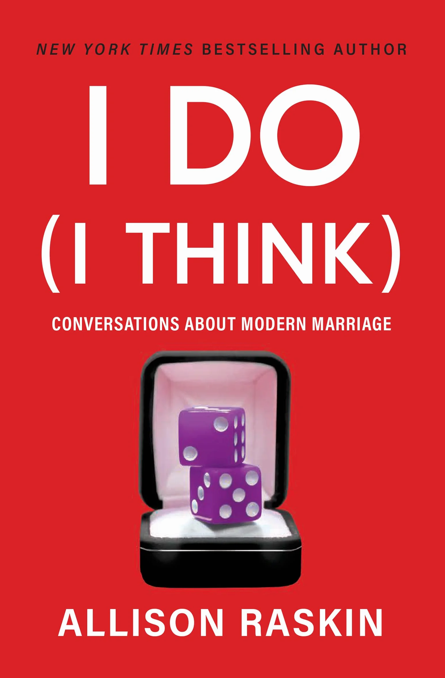 I Do (I Think): Conversations about Modern Marriage