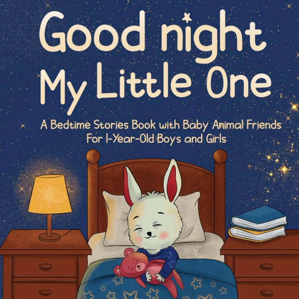 Goodnight, My Little One: A Bedtime Stories Book with Baby Animal Friends For 1-Year-Old Boys and Girls