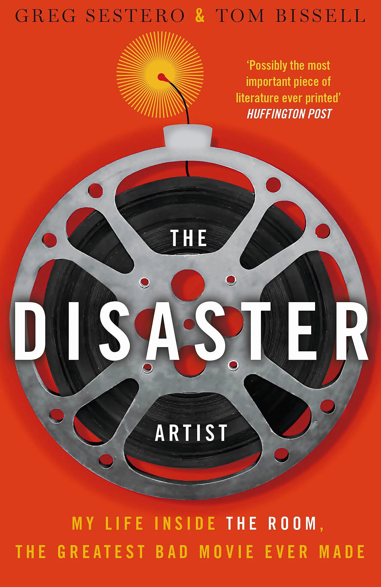 The Disaster Artist: My Life Inside the Room, the Greatest Bad Movie Ever Made