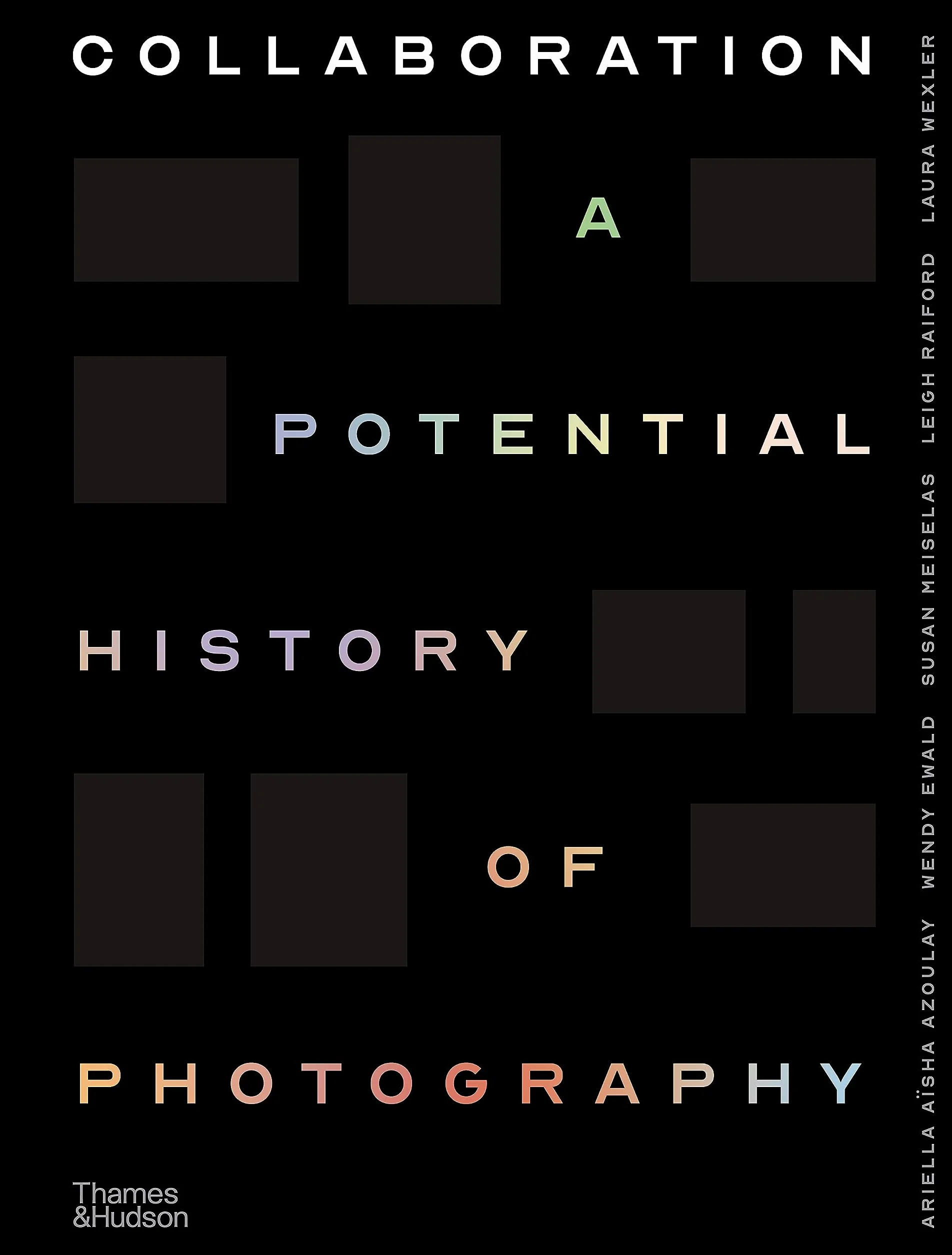 Collaboration : A Potential History of Photography /anglais