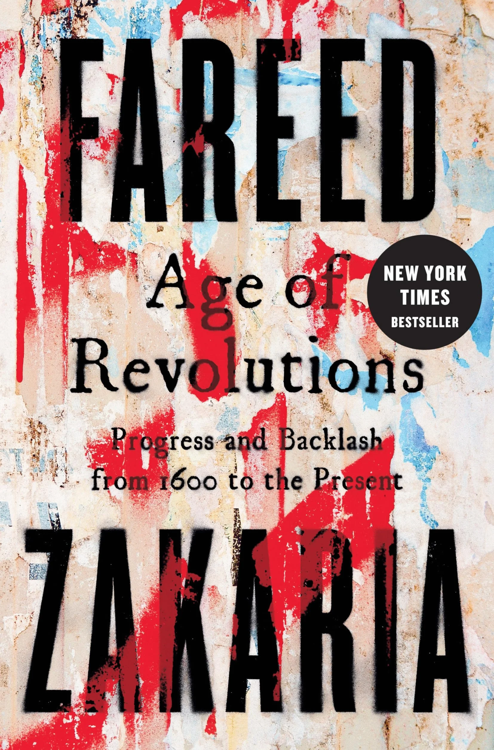 Age of Revolutions: Progress and Backlash from 1600 to the Present