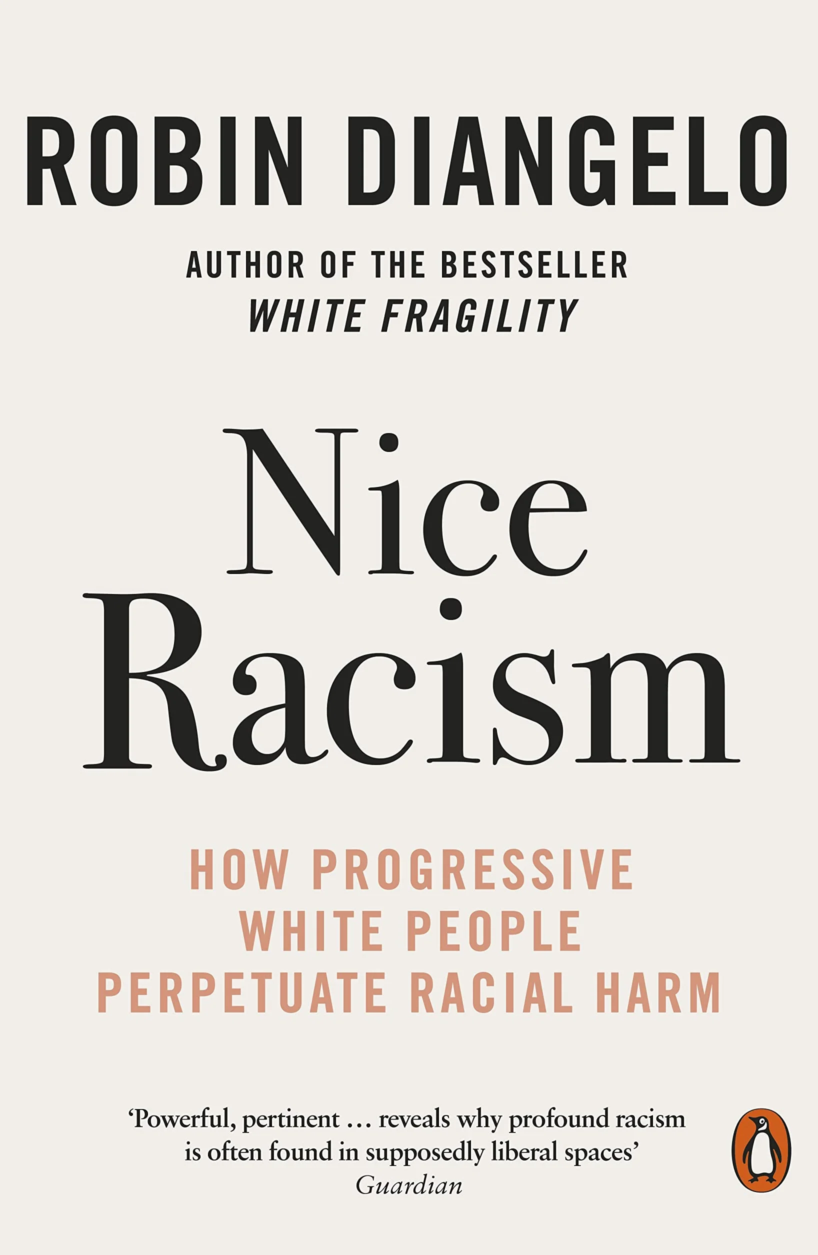 Nice Racism: How Progressive White People Perpetuate Racial Harm