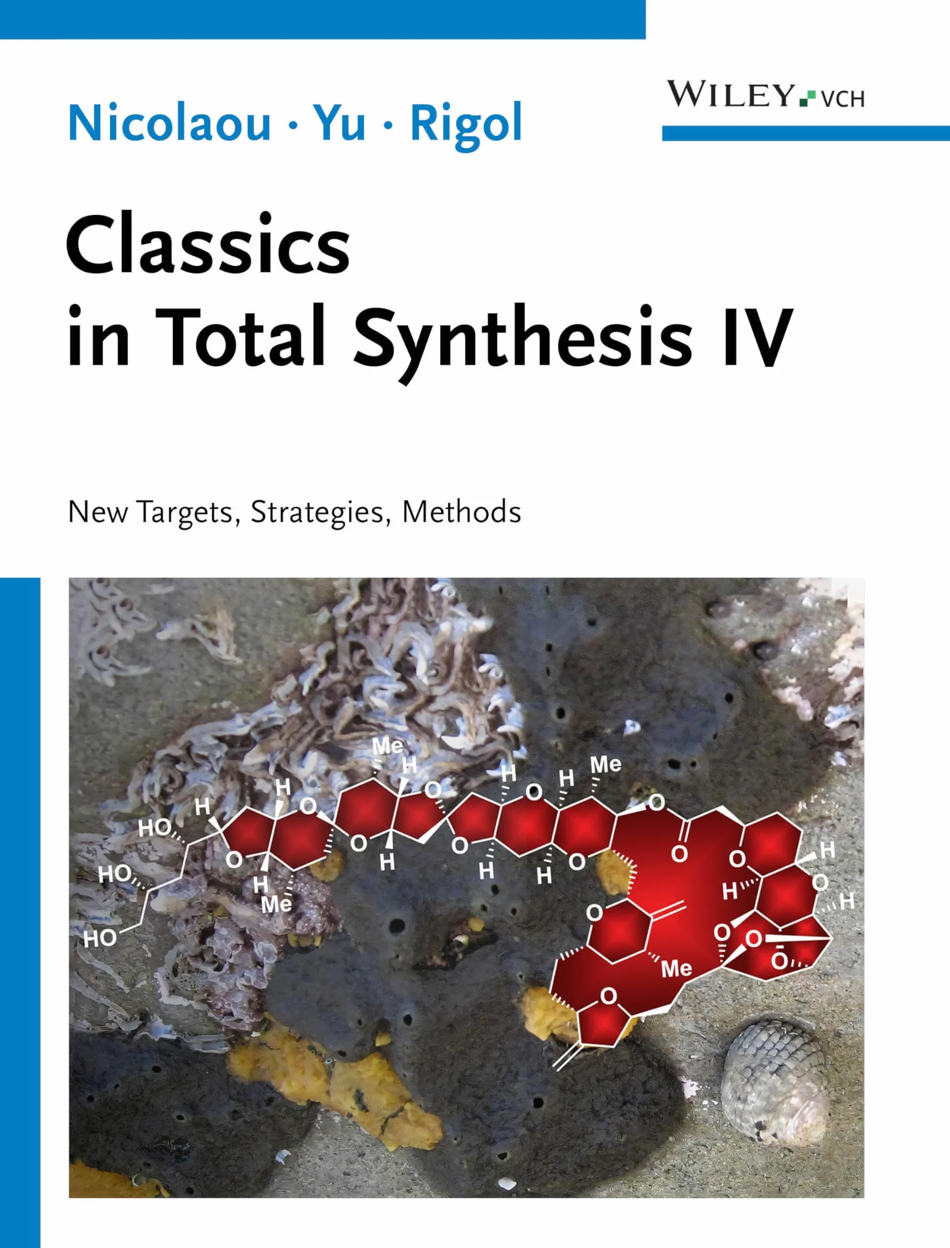 Classics in Total Synthesis IV: New Targets, Strategies, Methods