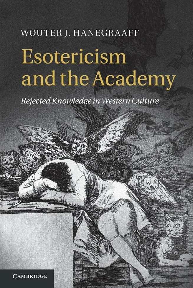 Esotericism and the Academy: Rejected Knowledge in Western Culture