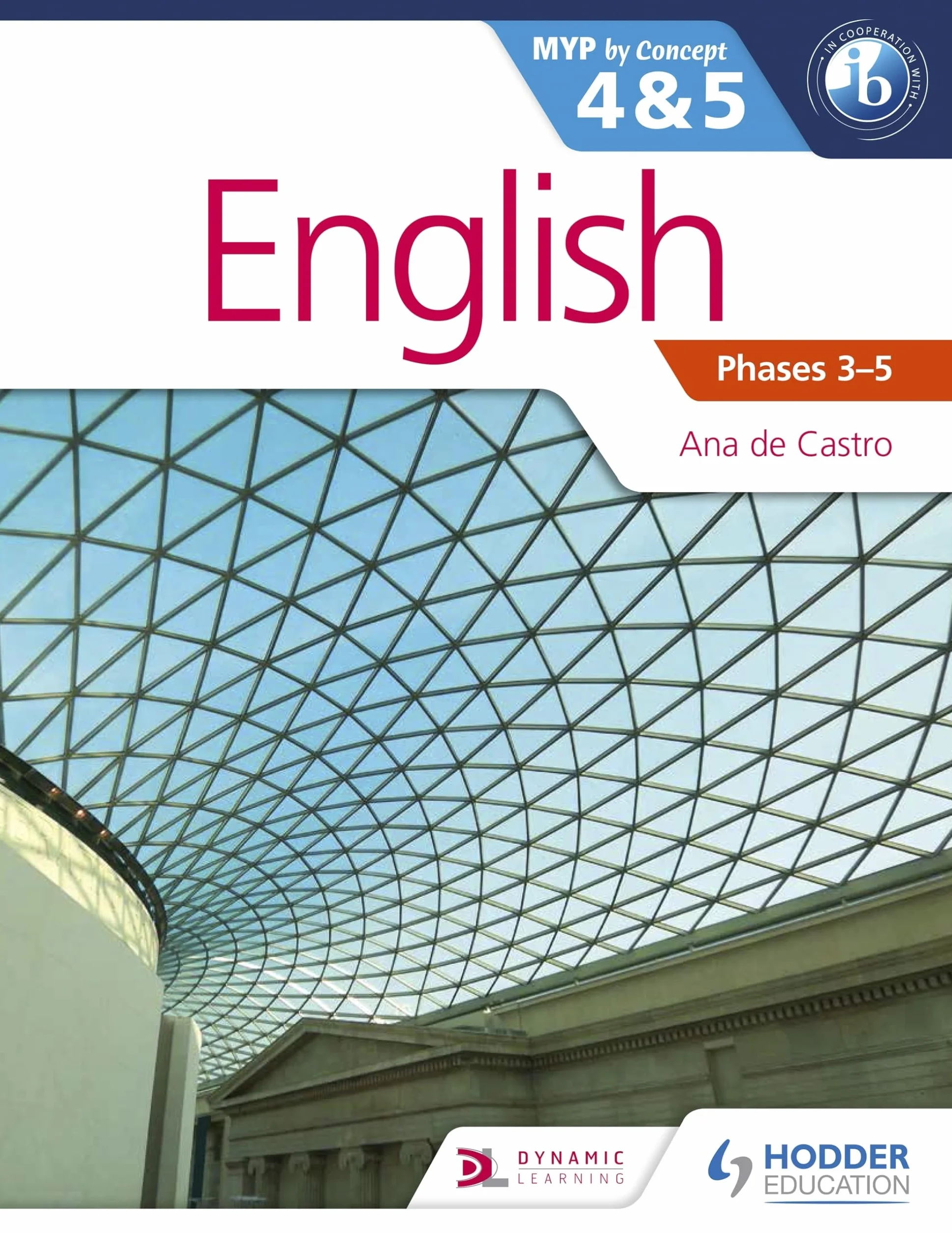 English for the IB MYP 4 & 5 (Capable-Proficient/Phases 3-4, 5-6: Hodder Education Group