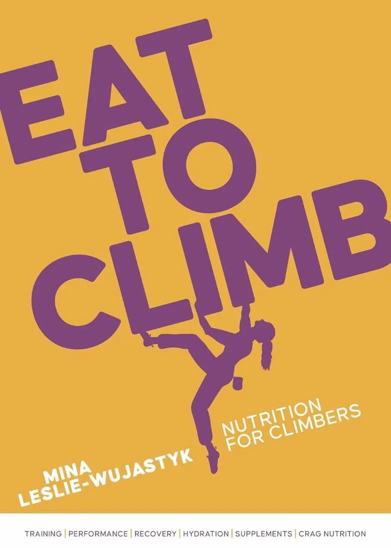 Eat to Climb: Nutrition for Climbers