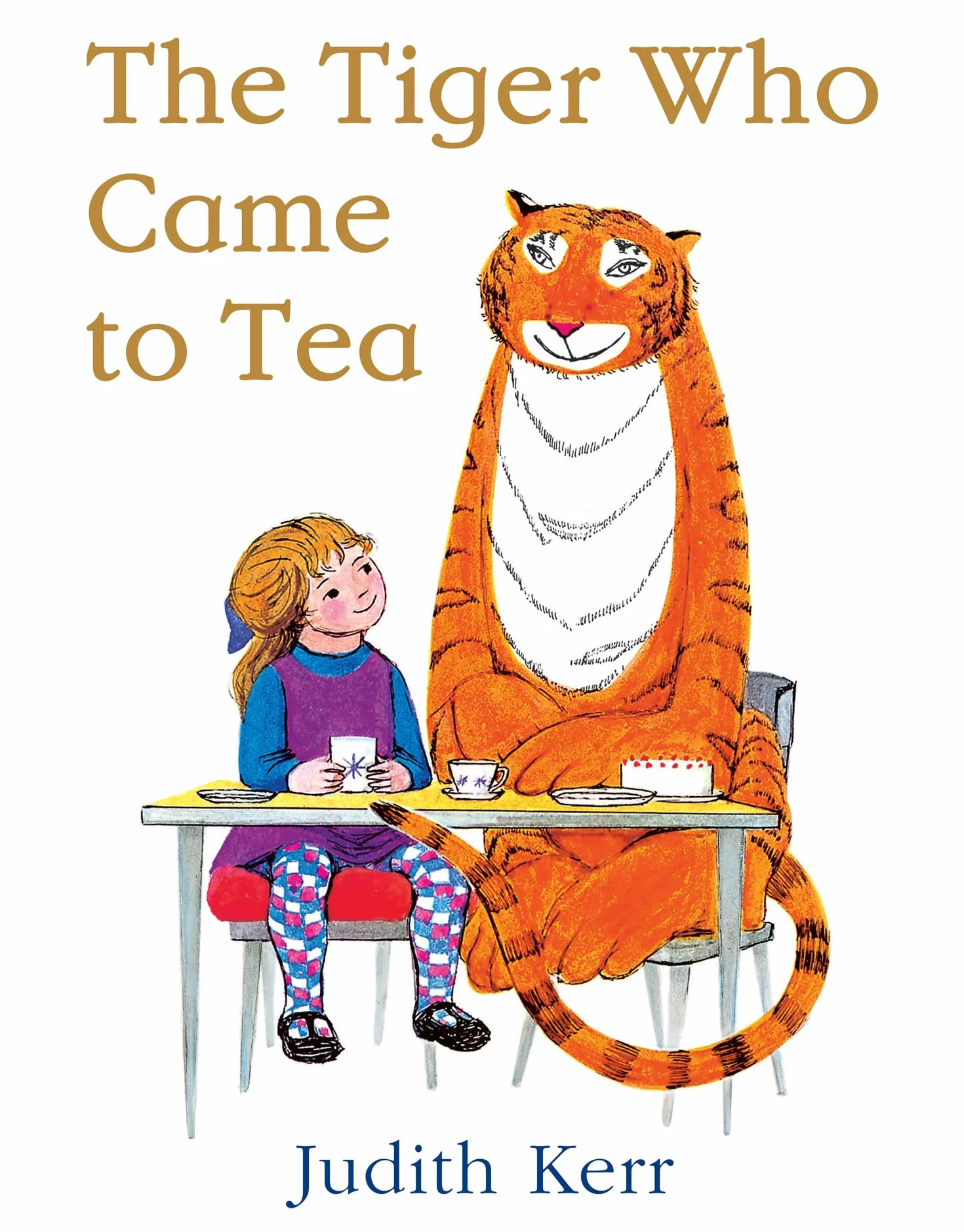 The Tiger Who Came to Tea: The nation’s favourite illustrated children’s book, from the author of Mog the Forgetful Cat