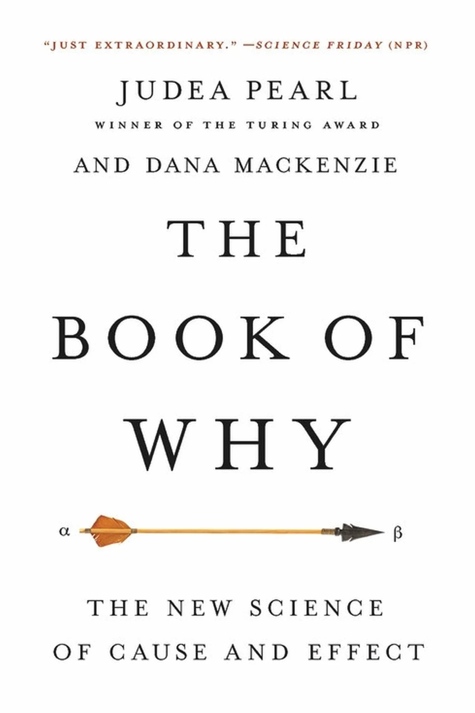 The Book of Why: The New Science of Cause and Effect