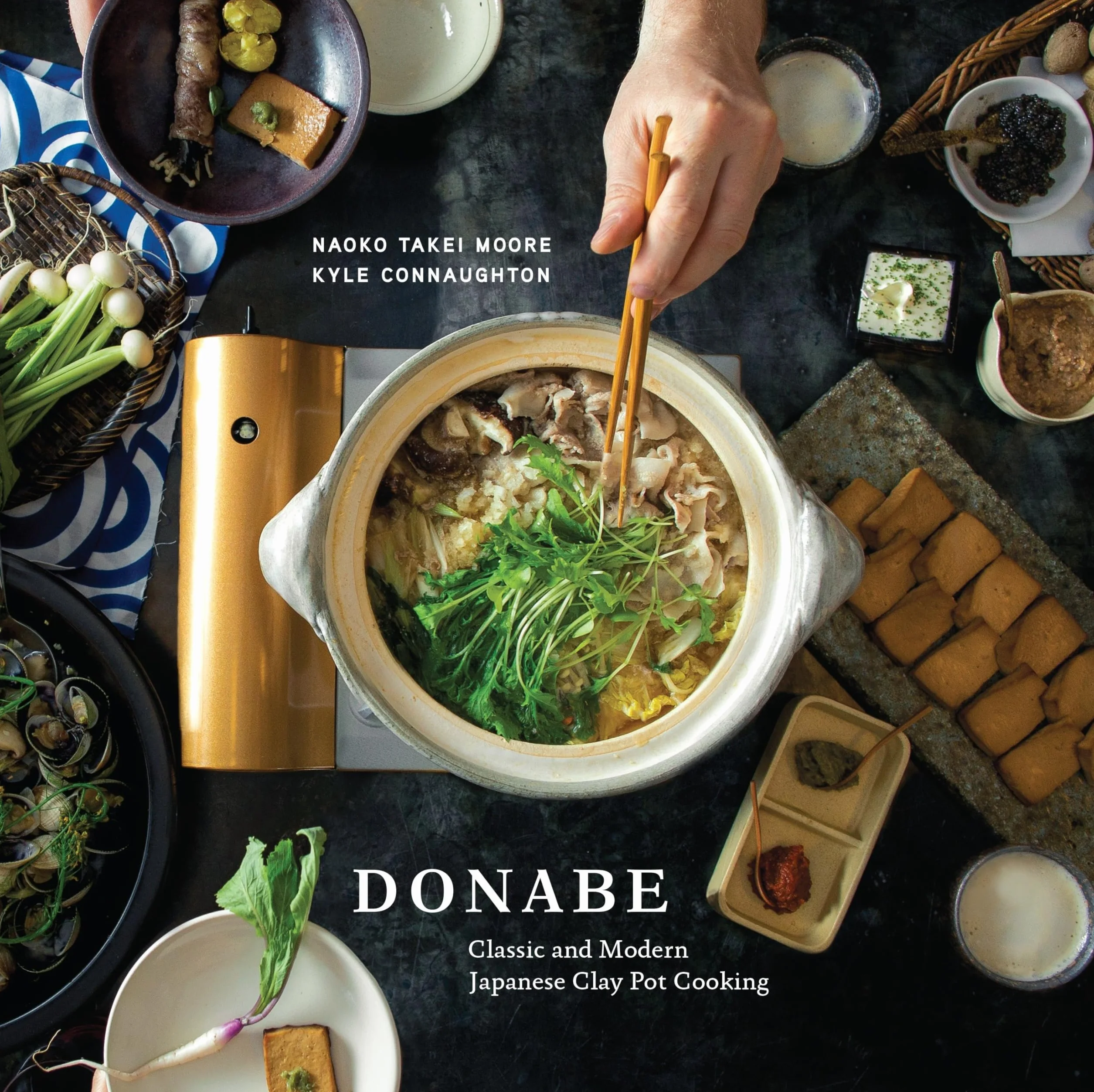 Donabe: Classic and Modern Japanese Clay Pot Cooking [A One-Pot Cookbook]