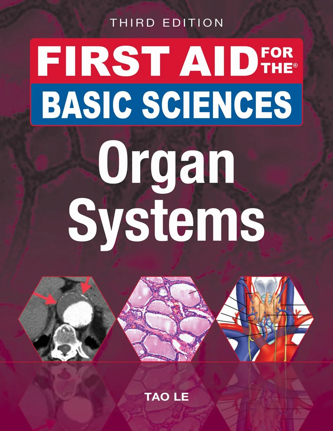 First Aid for the Basic Sciences: Organ Systems, Third Edition