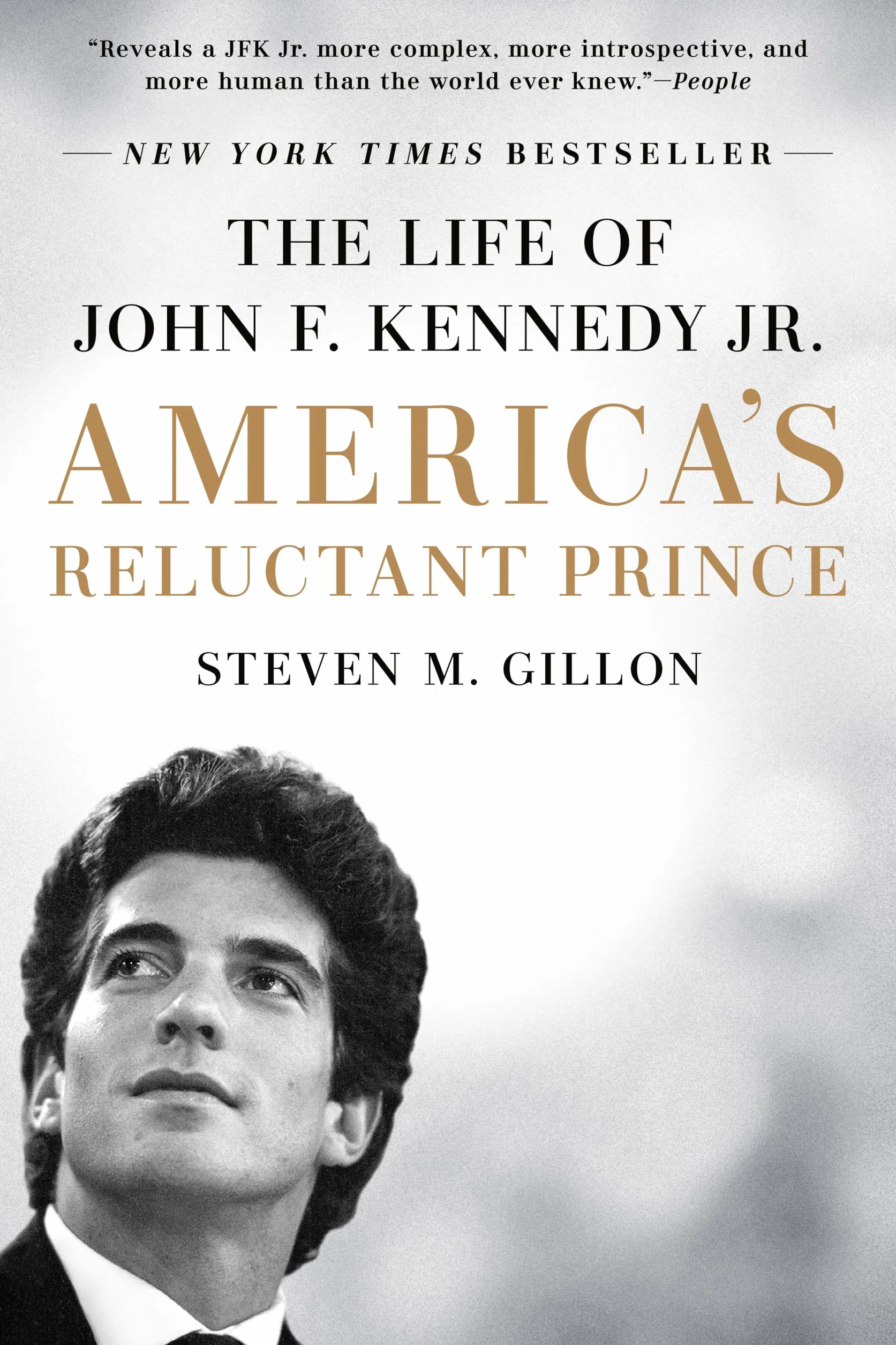 America's Reluctant Prince: The Life of John F. Kennedy Jr.