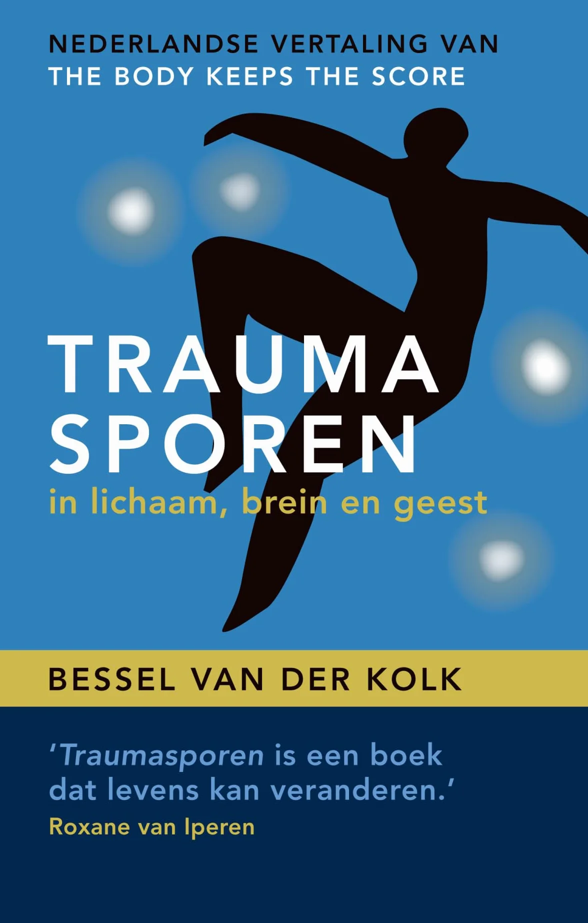 Traumasporen: in lichaam, brein en geest