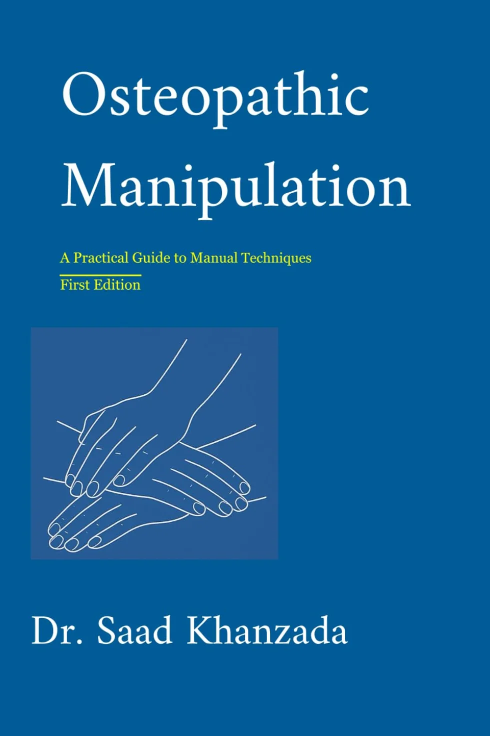 Osteopathic Manipulation: A Practical Guide to Manual Therapy
