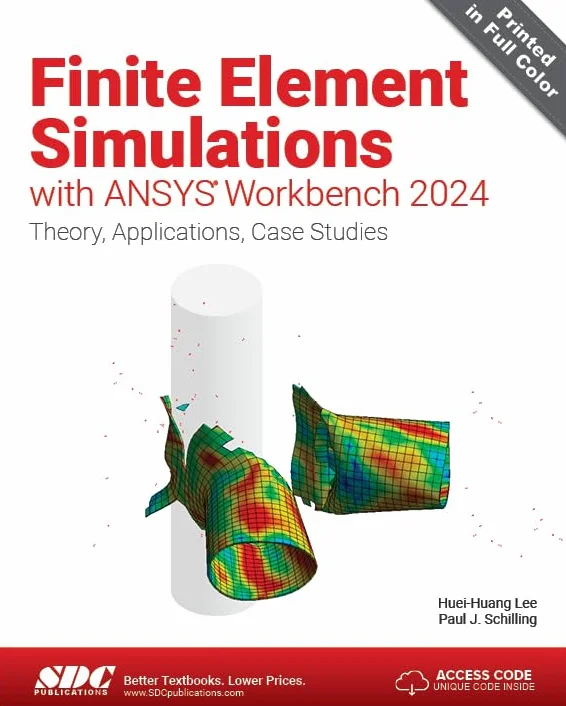 Finite Element Simulations with ANSYS Workbench 2024: Theory, Applications, Case Studies