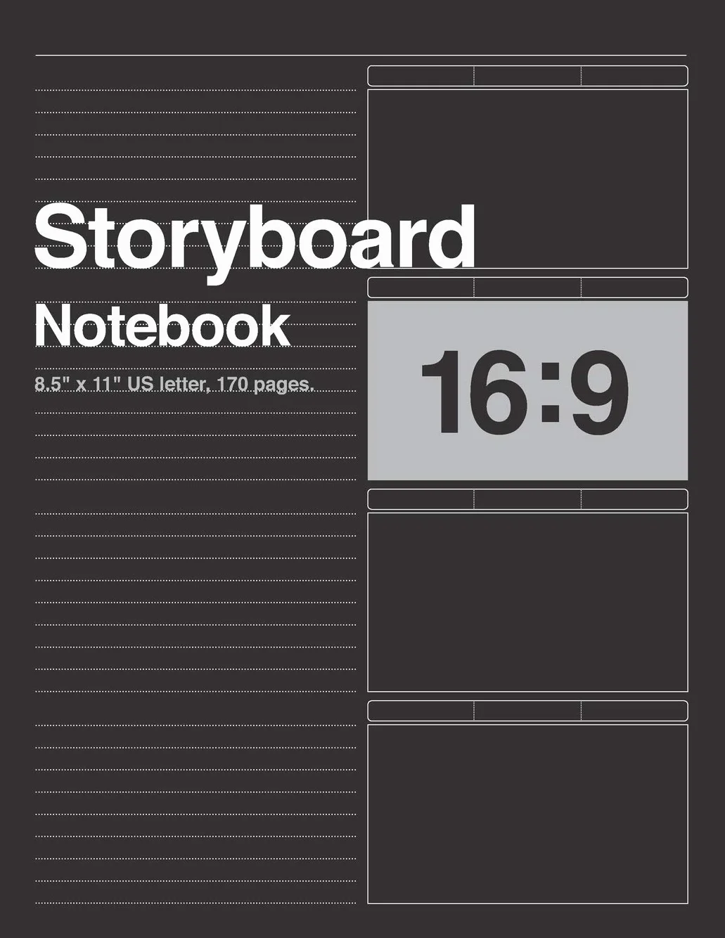 Storyboard Notebook 16:9, 8.5"x11" US Letter, 170 pages.: For Directors, Animators & Creative Storytellers