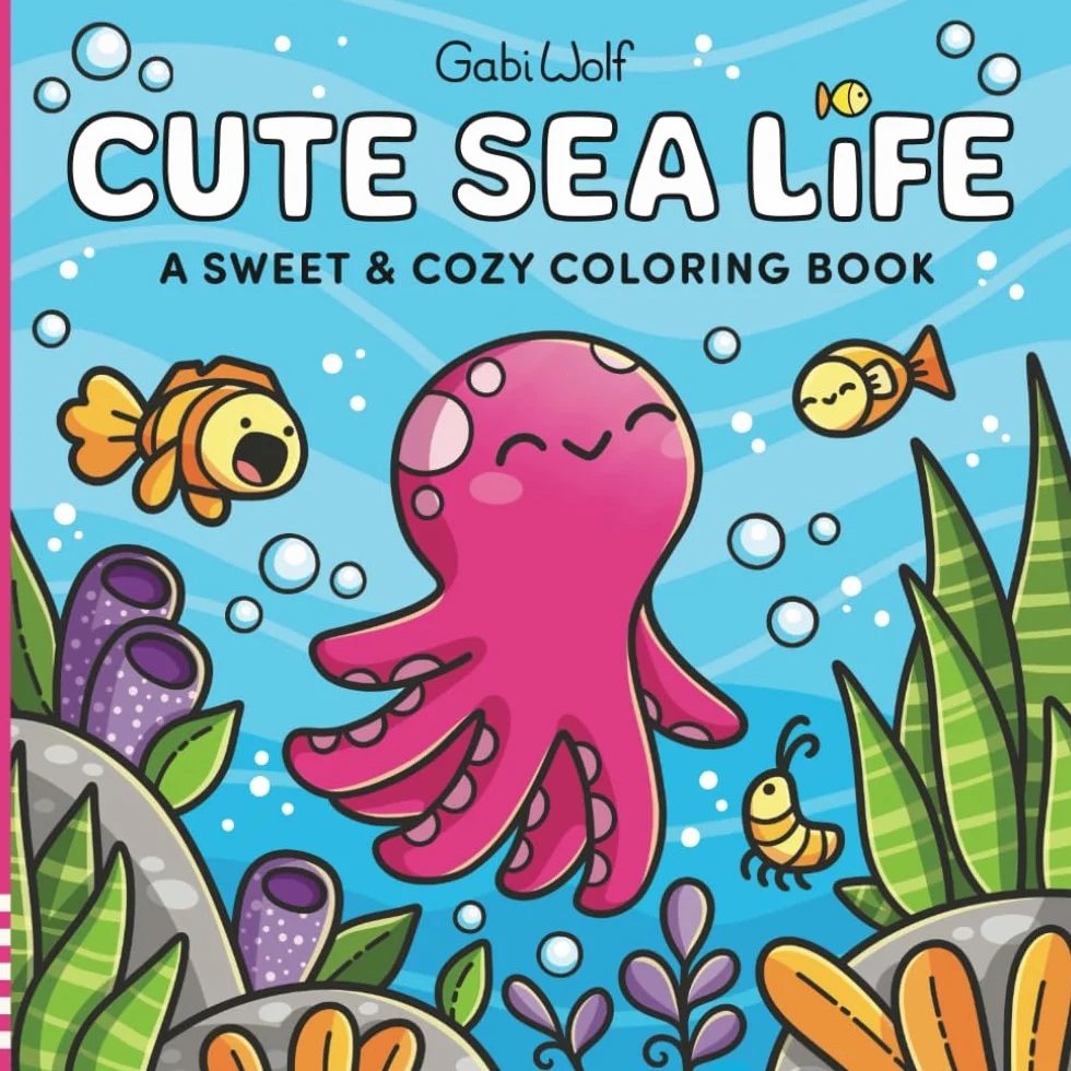 Cute Sea Life: A Sweet and Cozy Coloring Book for Adults and Teens with adorable Ocean Designs for Relaxation
