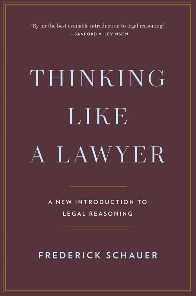Thinking Like a Lawyer: A New Introduction to Legal Reasoning