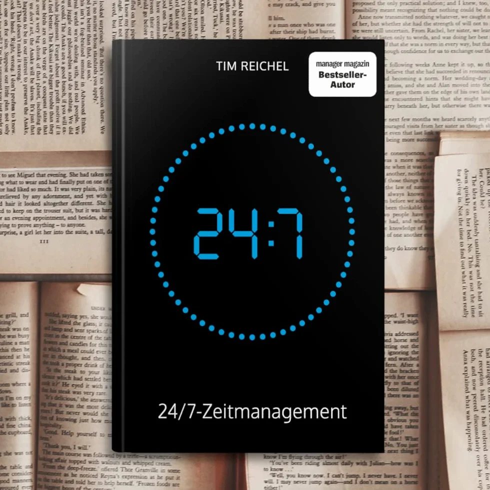 24/7-Zeitmanagement: Das Zeitmanagement-Buch für alle, die keine Zeit haben, ein Zeitmanagement-Buch zu lesen (Prinzipien, Methoden und Beispiele für schnelle Erfolge und nachhaltige Verbesserungen)