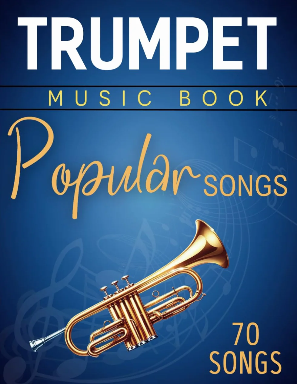 Trumpet Music Book Popular Songs: 70 Great Songs For Trumpet Solo