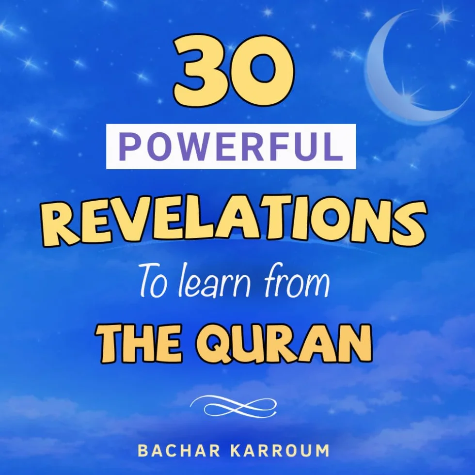 30 Powerful Revelations to Learn From The Quran: (Islamic books for kids)
