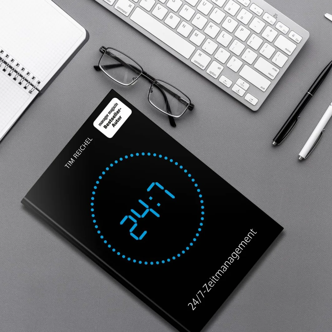 24/7-Zeitmanagement: Das Zeitmanagement-Buch für alle, die keine Zeit haben, ein Zeitmanagement-Buch zu lesen (Prinzipien, Methoden und Beispiele für schnelle Erfolge und nachhaltige Verbesserungen)