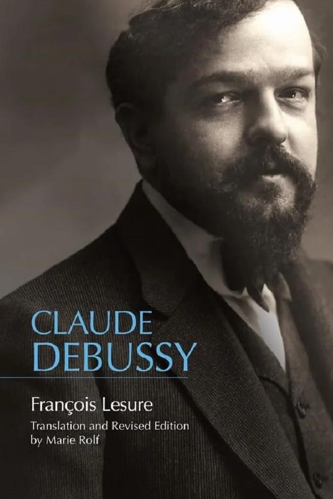 Claude Debussy: A Critical Biography