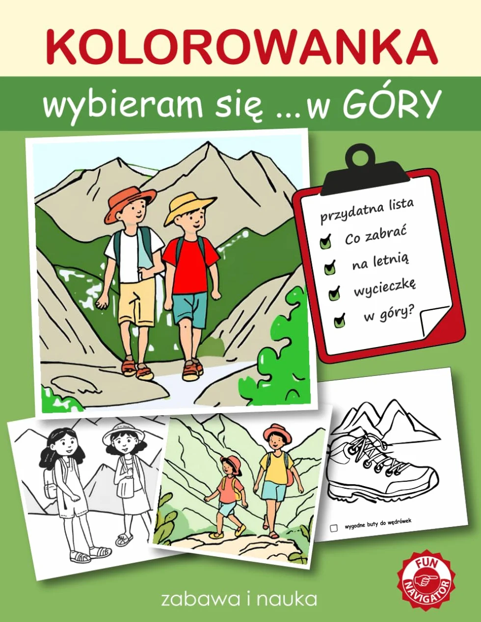KOLOROWANKA - WYBIERAM SIĘ W GÓRY: Dowiedz się i po koloruj co zabrać na letnią wycieczkę w góry / Lista rzeczy / Proste, czytelne rysunki dla dzieci, dziewczynek i chłopców