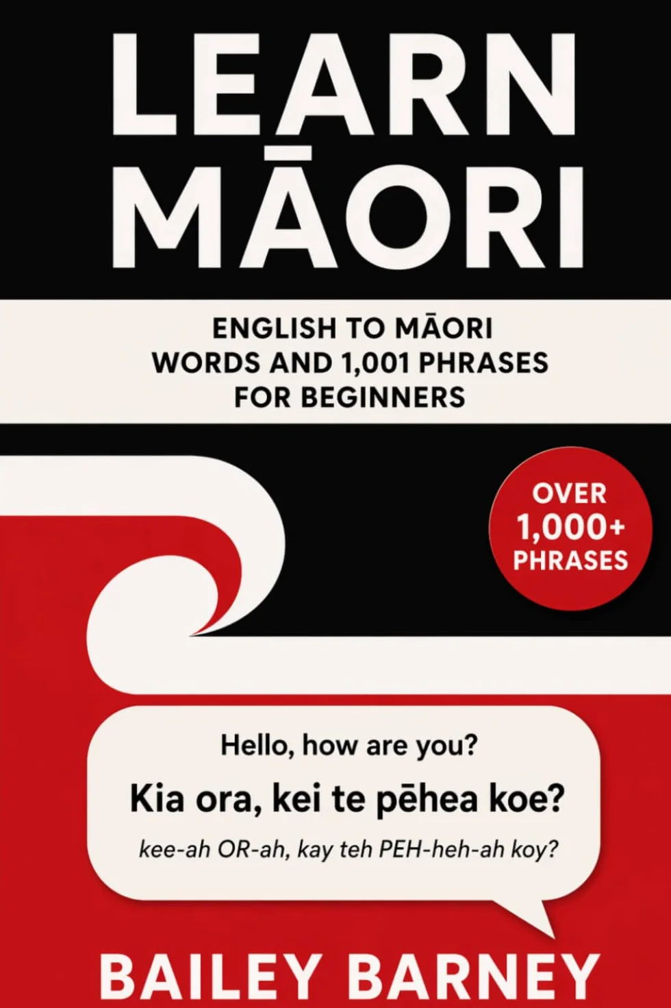 Learn Māori: English to Māori Words and 1,001 Phrases for Beginners
