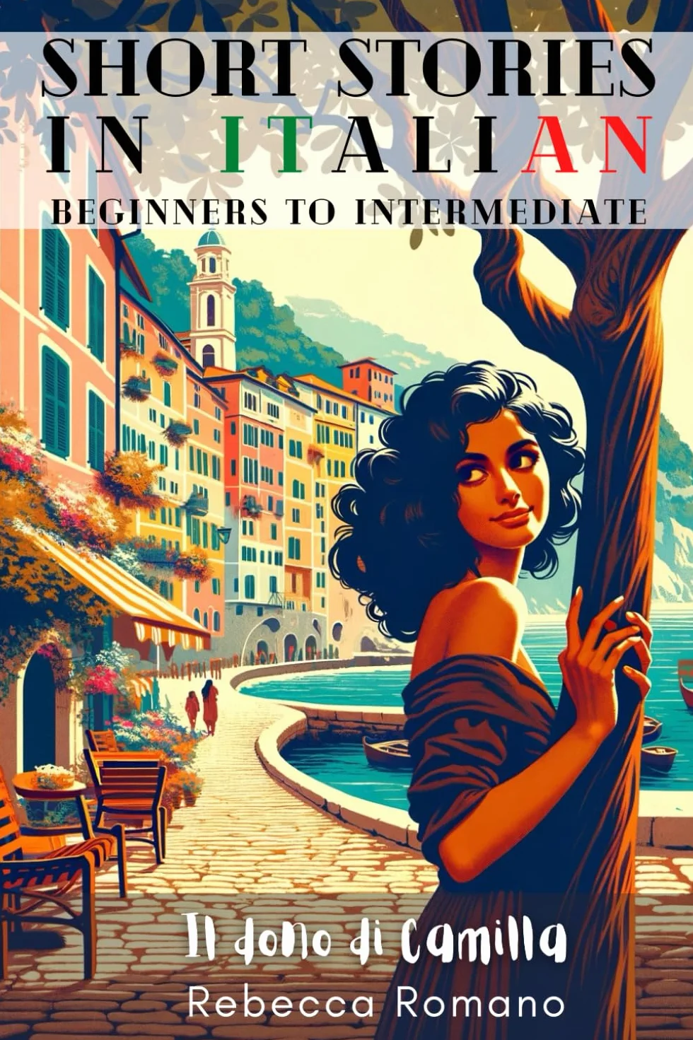 Il dono di Camilla - Engaging Short Stories in Italian for Beginner and Intermediate Level: Improve Your Reading & Comprehension, Grow Your Vocabulary, Learn Italian with Ease (Camilla Collection)