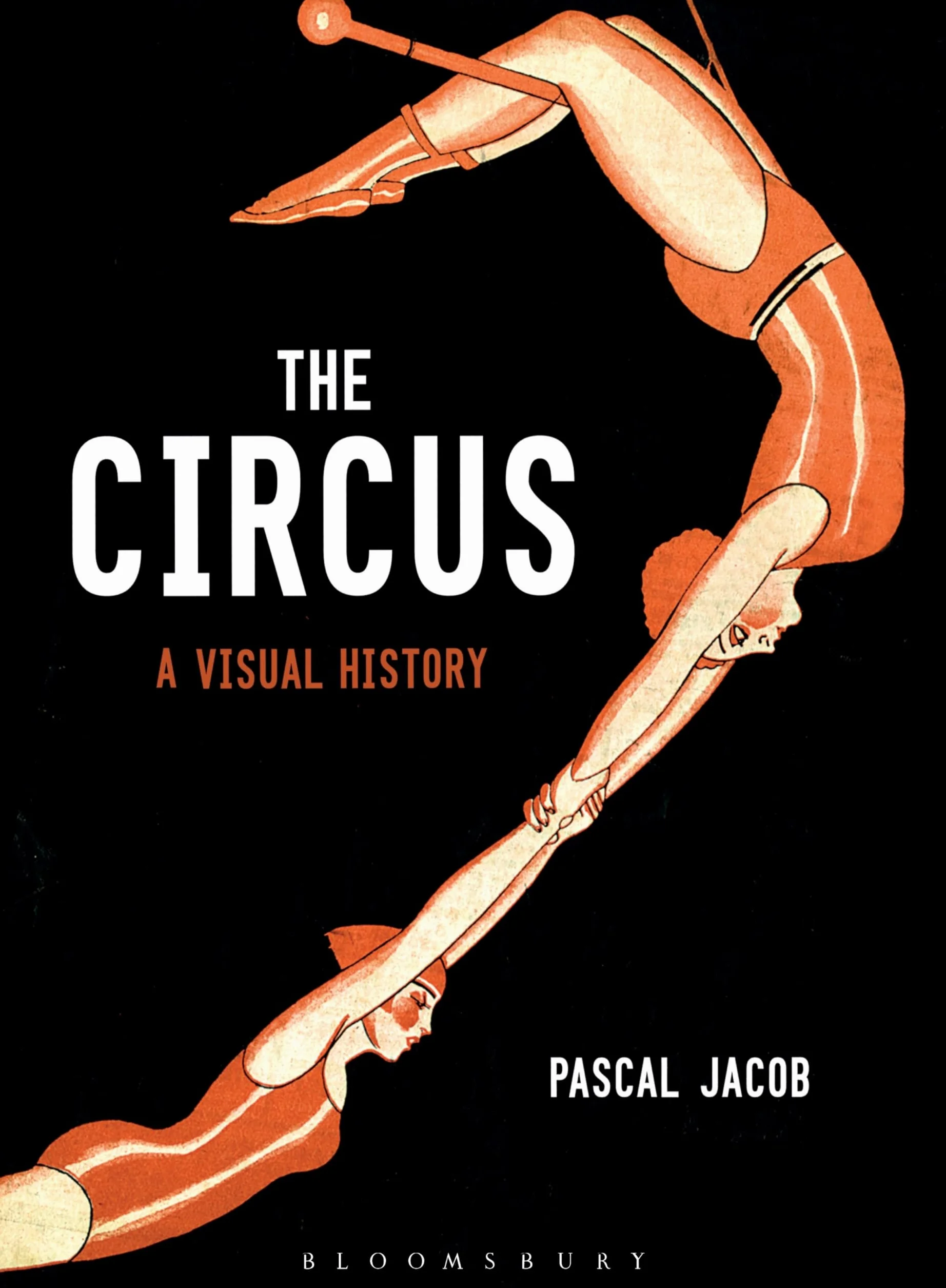 The Circus: A Visual History