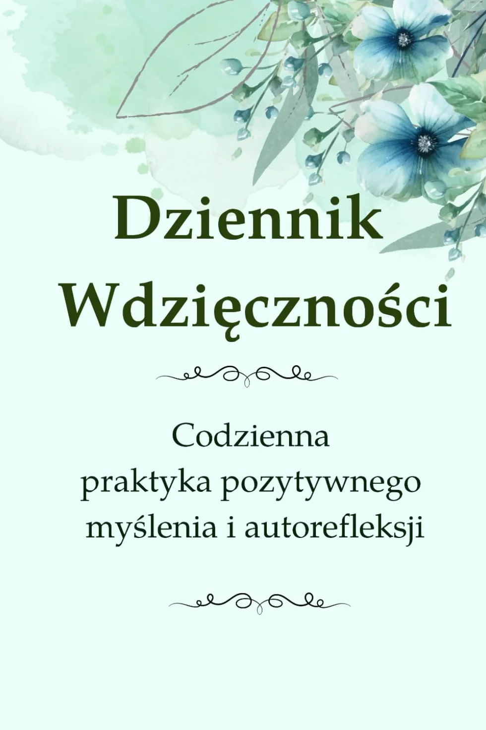 Dziennik Wdzięczności: Codzienna praktyka pozytywnego myślenia i autorefleksji. Dziennik miłości do siebie i motywacji z cytatami. Nauka emocji, ... Okazuj wdzięczność i uwolnij radość.
