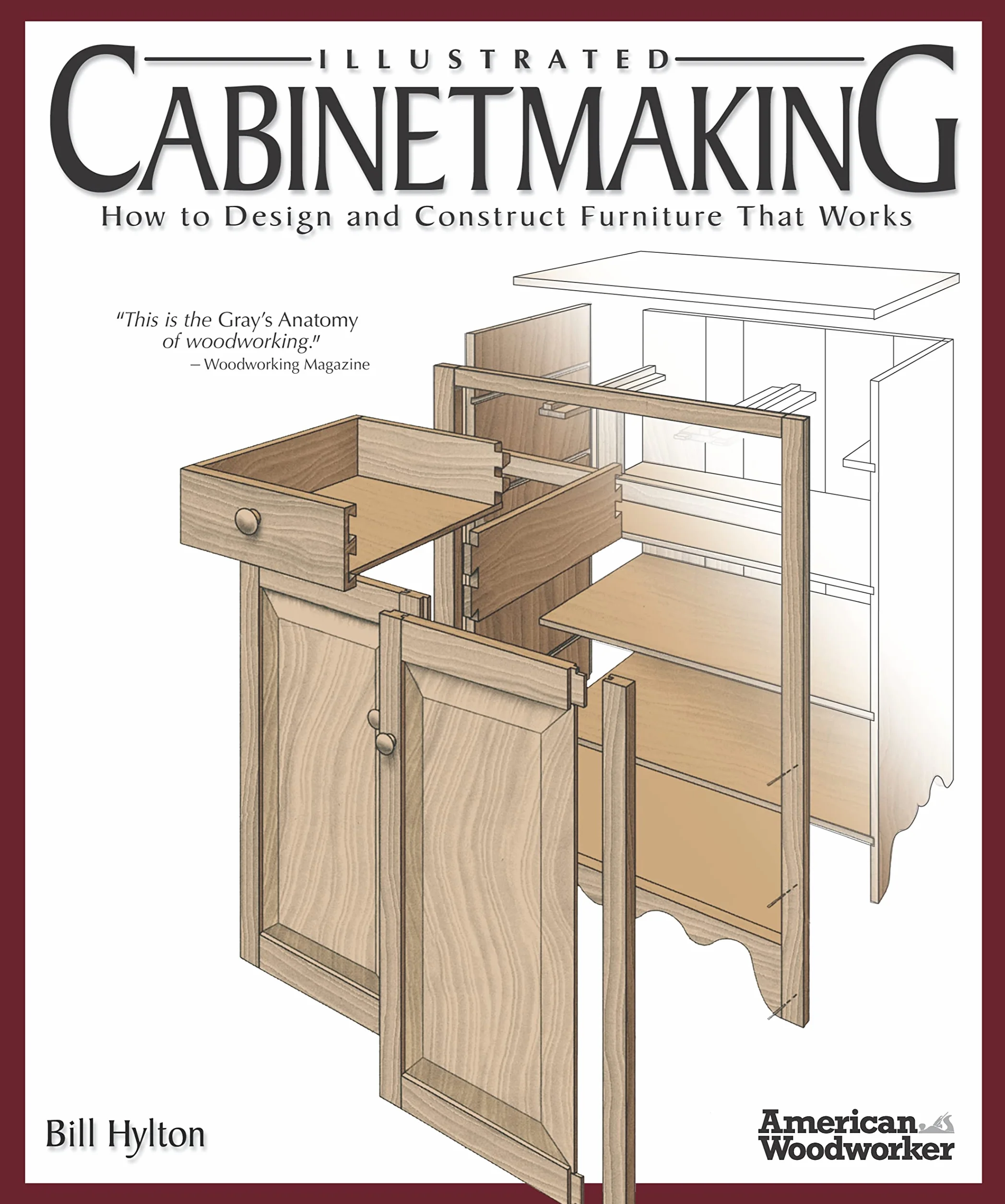 Illustrated Cabinetmaking: How to Design and Construct Furniture That Works (American Woodworker)