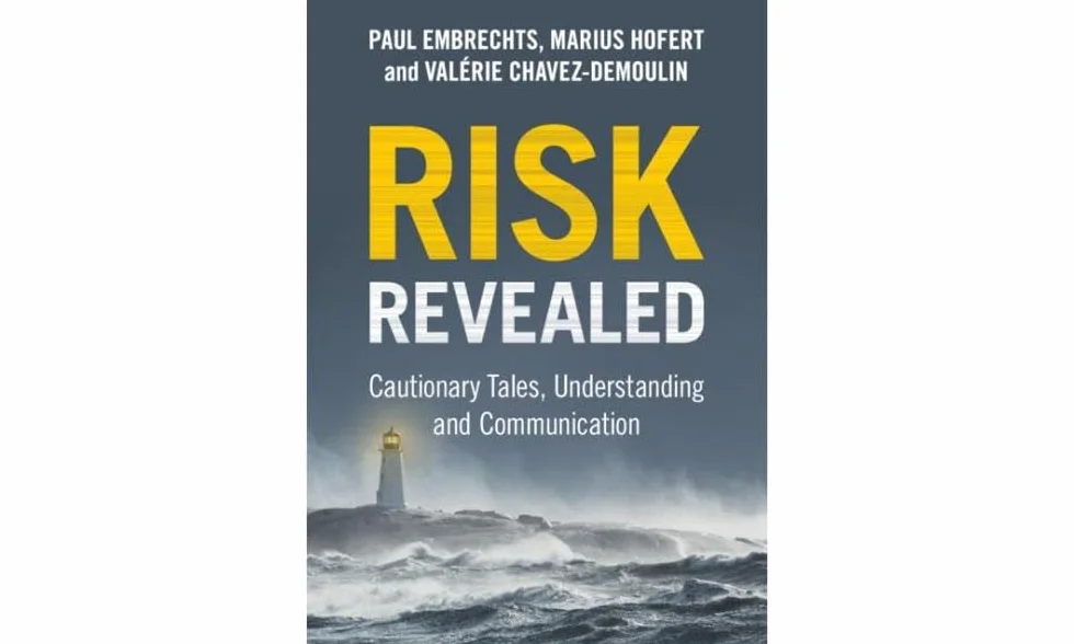 Risk Revealed: Cautionary Tales, Understanding and Communication