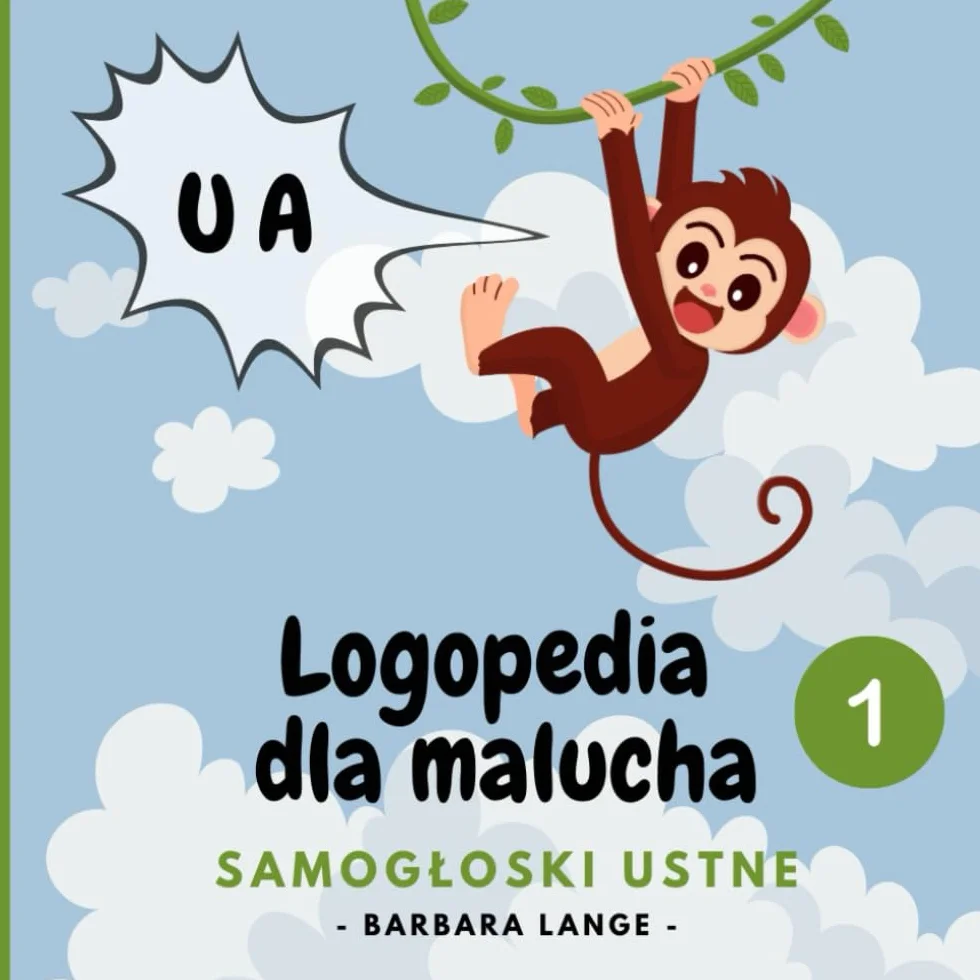 Logopedia dla malucha - Samogłoski ustne: ćwiczenia logopedyczne dla najmłodszych, nauka mówienia, pierwsze słowa