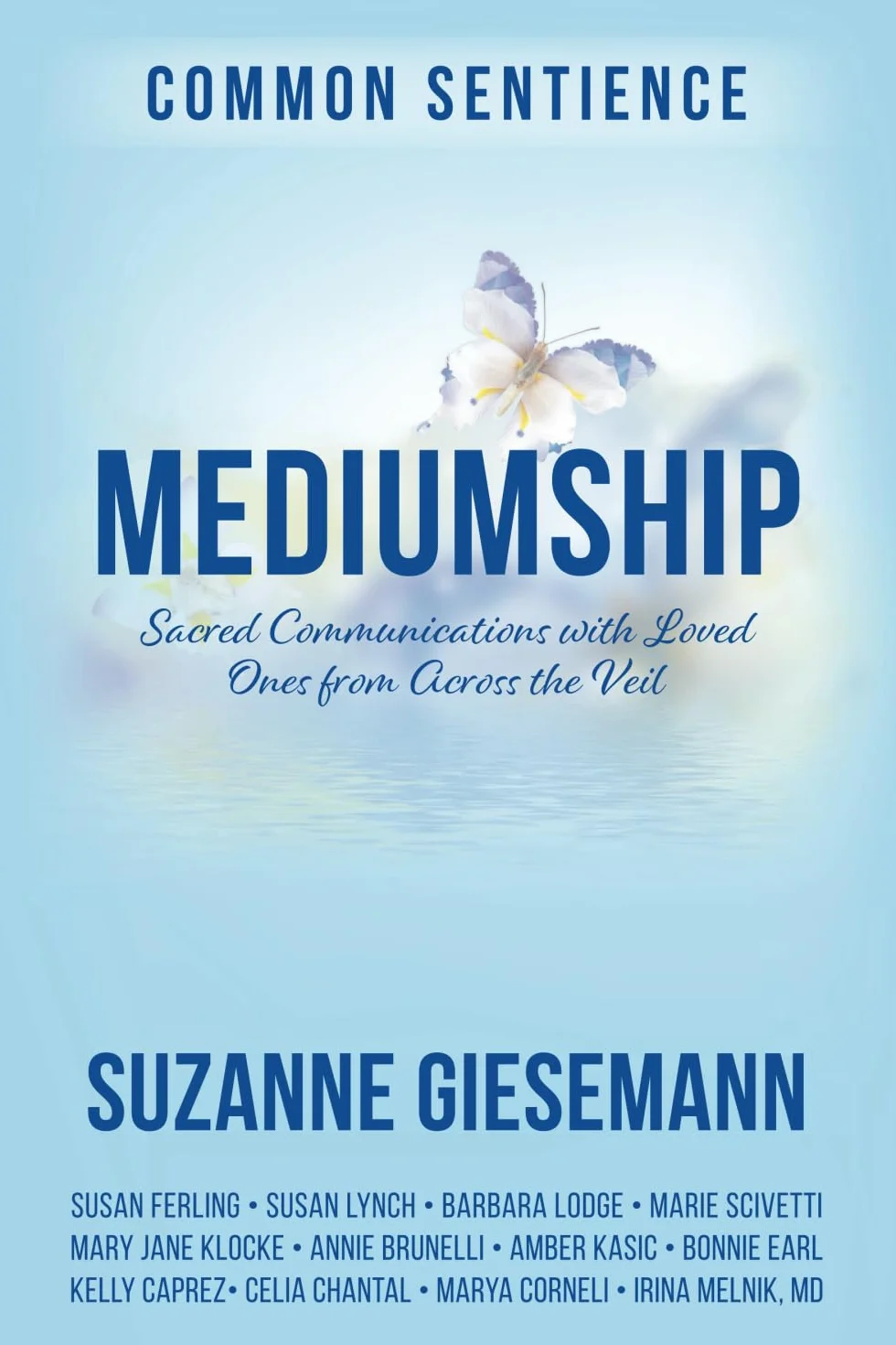Mediumship: Sacred Communications with Loved Ones from Across the Veil: 16