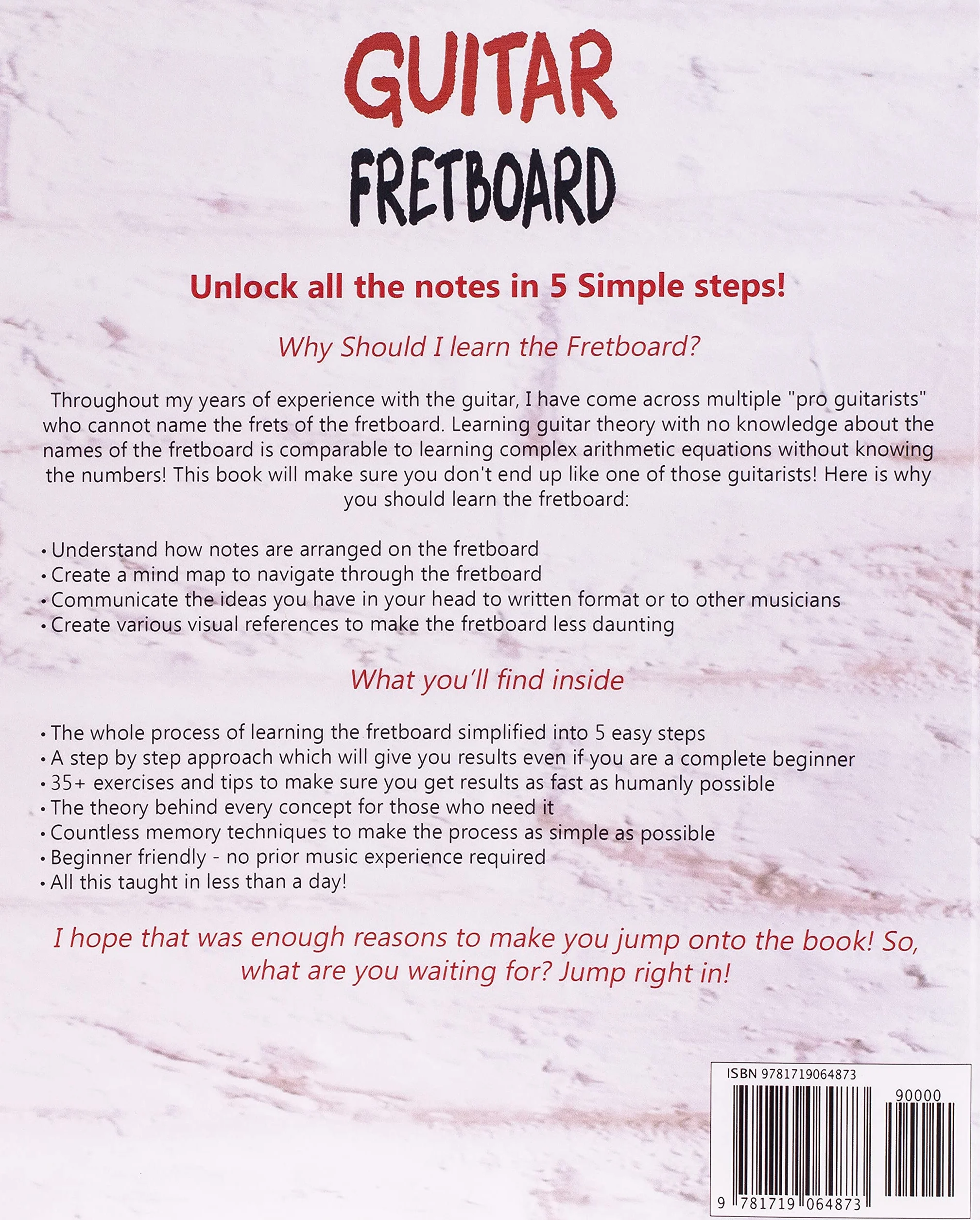 Guitar Fretboard: Memorize The Fretboard In Less Than 24 Hours: 35+ Tips And Exercises Included