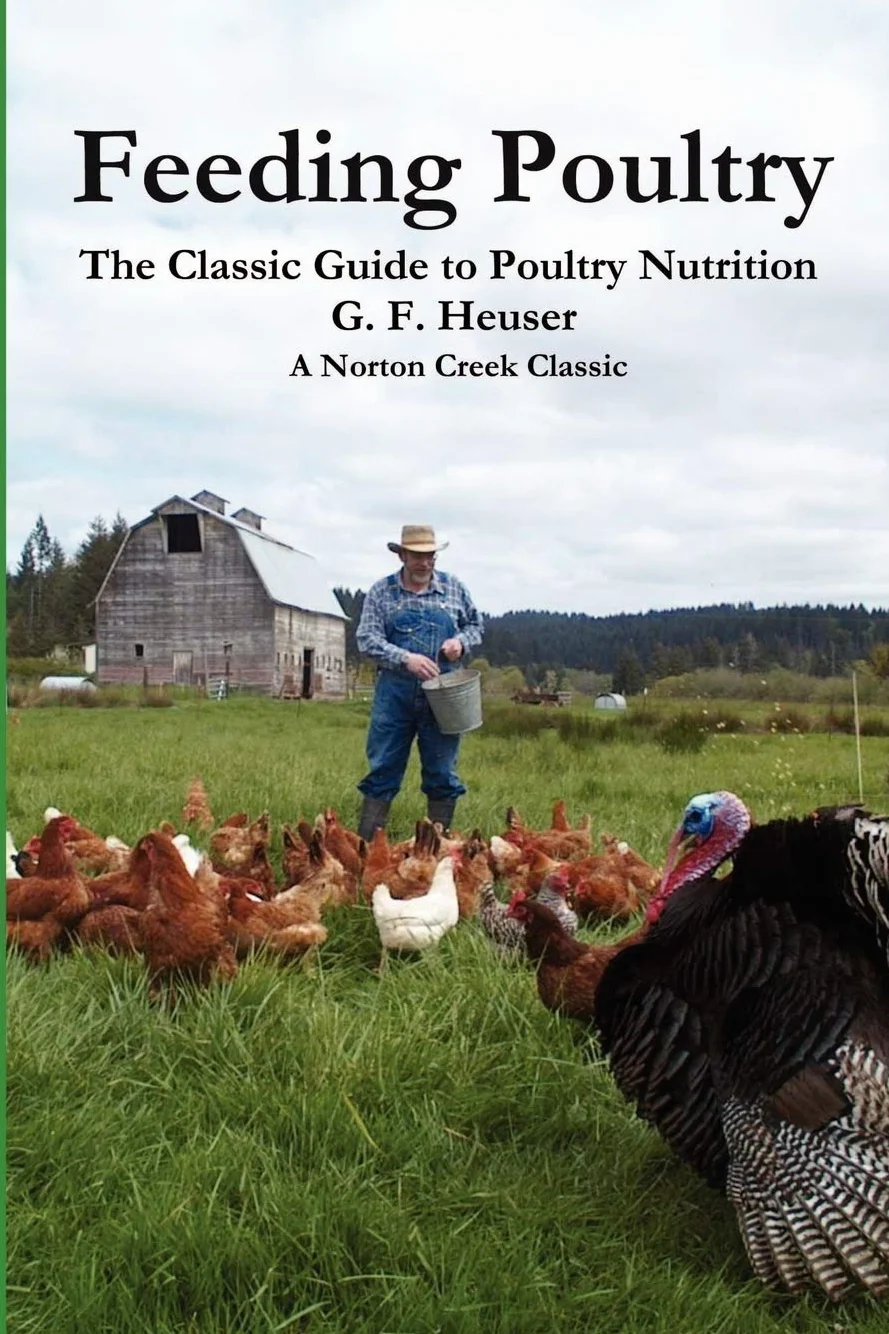 Feeding Poultry: The Classic Guide to Poultry Nutrition for Chickens, Turkeys, Ducks, Geese, Gamebirds, and Pigeons: 4