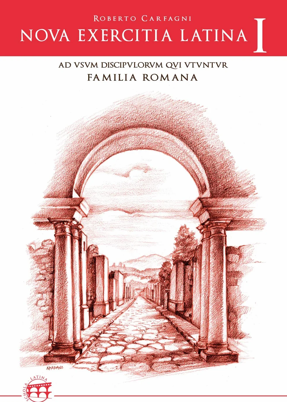 Nova exercitia Latina I: Ad usum discipulorum qui FAMILIA ROMANA utuntur: Vol. 1