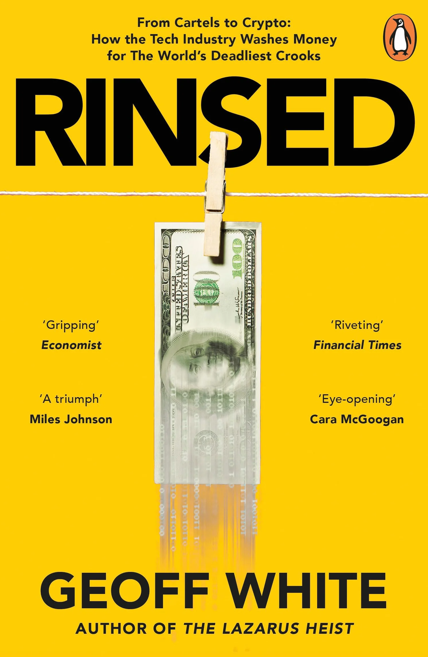 Rinsed: From Cartels to Crypto: How the Tech Industry Washes Money for the World's Deadliest Crooks